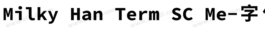 Milky Han Term SC Me字体转换